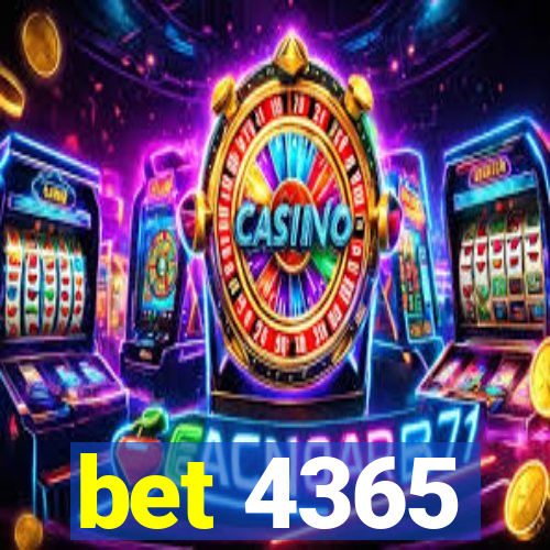 bet 4365